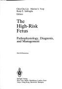 Cover of: The High-risk fetus: pathophysiology, diagnosis, and management