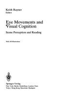 Cover of: Eye movements and visual cognition: scene perception and reading