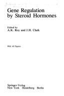 Gene regulation by steroid hormones by A. K. Roy, Clark, James H.
