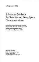 Cover of: Advanced methods for satellite and deep space communications by J. Hagenauer (ed.)