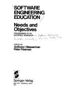 Cover of: Software Engineering Education: Needs and Objectives: Proceedings of an Interface Workshop