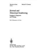 Cover of: Normal and abnormal swallowing: imaging in diagnosis and therapy
