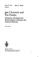 Cover of: Ion Channels and Ion Pumps: Metabolic and Endocrine Relationships in Biology and Clinical Medicine (Endocrinology and Metabolism)