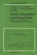 Acidic deposition and forest soils by Dan Binkley, Charles T. Driscoll, H. Lee Allen, Philip Schoeneberger, Drew McAvoy