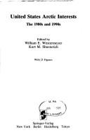 Cover of: United States Arctic interests: the 1980s and 1990s