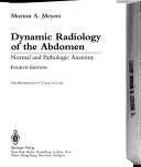 Cover of: Dynamic Radiology of the Abdomen by Morton A. Meyers, Morton A. Meyers