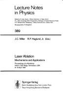 Cover of: Laser Ablation: Mechanisms and Applications  by John C. Miller