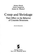 Cover of: Creep and Shrinkage | Hubert; Jungwirth, Dieter and Hilsdorf, Hubert K. Rusch