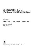 Cover of: Glucagon: its role in physiology and clinical medicine