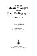 Cover of: How to measure angles from foot radiographs: a primer