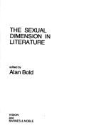 Cover of: The Sexual Dimension in Literature by Alan Bold