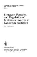 Cover of: Structure, Function, and Regulation of Molecules Involved in Leukocyte Adhesion by International Conference on "Structure and Function of Molecules Involved in Leukocyte Adhesion II" (1991 Titisee, Germany)