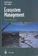 Cover of: Ecosystem management by [edited by] Fred B. Samson and Fritz L. Knopf.