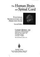 Cover of: The human brain and spinal cord: functional neuroanatomy and dissection guide