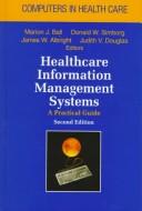 Cover of: Healthcare information management systems by Marion J. Ball ... [et al.], editors.