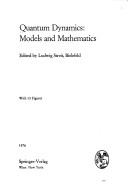 Cover of: Quantum dynamics: models and mathematics