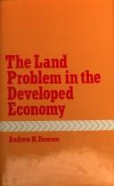 Cover of: The land problem in the developed economy