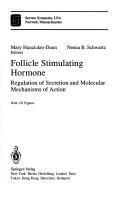 Cover of: Follicle stimulating hormone: regulation  of secretion and molecular mechanisms of action