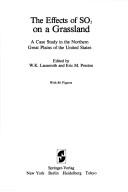 Cover of: Effects of So2 on a Grassland: A Case Study in the Northern Great Plains of the United States (Ecological Studies)