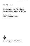 Cover of: Explanation and Experiment in Social Psychological Science by John D. Greenwood, John D. Greenwood
