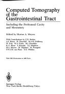 Cover of: Computed Tomography of the Gastrointestinal Tract by Morton A. Meyers, Morton A. Meyers