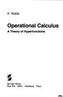 Cover of: Operational calculus | Yoshida, KoМ„saku