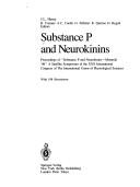 Cover of: Substance P and neurokinins: proceedings of "substance P and neurokinins--Montreal '86" : a satellite symposium of the XXX International Congress of the International Union of Physiological Sciences