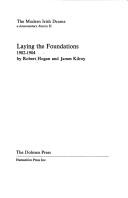 Cover of: Laying the Foundations, 1902-1904 (The Modern Irish Drama: A Documentary History, Vol. 2)