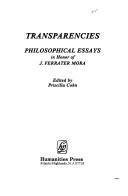 Cover of: Transparencies: Philosophical Essays in Honor of J. Ferrater Mora