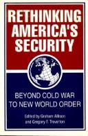Cover of: Rethinking America's security: beyond Cold War to new world order