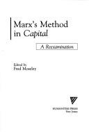 Cover of: Marx's method in Capital: a reexamination