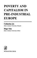 Cover of: Poverty and Capitalism in Pre-Industrial Europe by Catharina Lis, R. Lis, H. Soly, R. Lis, H. Soly