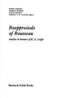 Reappraisals of Rousseau by R. A. Leigh