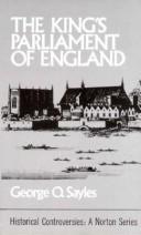 The King's Parliament of England by G. O. Sayles