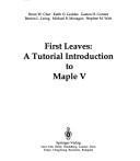 Cover of: First leaves: a tutorial introduction to Maple V