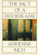 Cover of: The fact of a doorframe by Adrienne Rich. --