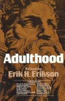 Cover of: Adulthood by by Erik H. Erikson et al. ; edited by Erik H. Erikson.