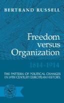 Cover of: Freedom versus Organization, 1814-1914: The Pattern of Political Changes in 19th Century European History
