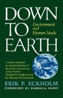 Cover of: Down to earth: environment and human needs