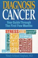 Cover of: Diagnosis Cancer by Wendy Schlessel Harpham, Wendy Schlessel Harpham