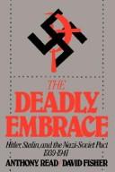 Cover of: The Deadly Embrace: Hitler, Stalin, and the Nazi-Soviet Pact 1939-1941
