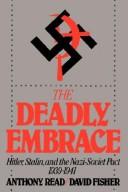 Cover of: The Deadly Embrace by Anthony Read, David Fisher