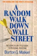 Cover of: A Random Walk Down Wall Street: Including a Life-Cycle Guide to Personal Investing