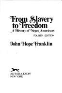 Cover of: From slavery to freedom by John Hope Franklin