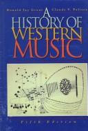 Cover of: The History of Western Music by Donald J. Grout