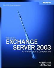 Microsoft Exchange server 2003 administrator's companion by Walter J. Glenn, Bill English
