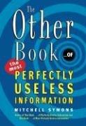 Cover of: The Other Book... of the Most Perfectly Useless Information