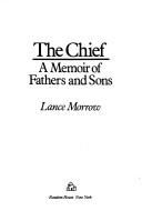 Cover of: The Chief: A Memoir of Fathers and Sons