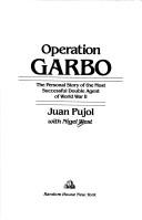 Cover of: Operation Garbo by Nigel West, Juan Pujol, Nigel West