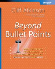 Cover of: Beyond Bullet Points by Cliff Atkinson